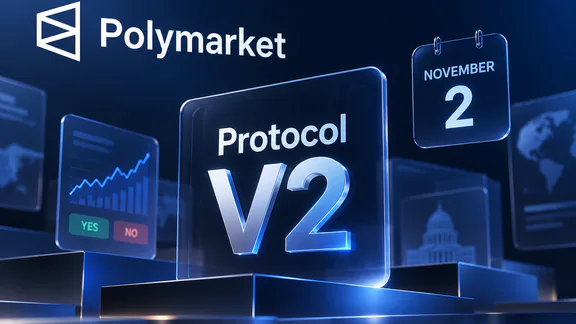 Polymarket, 11월 2일 Protocol V2 출시